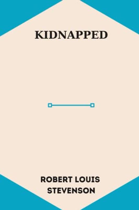 Kidnapped by Robert Louis Stevenson