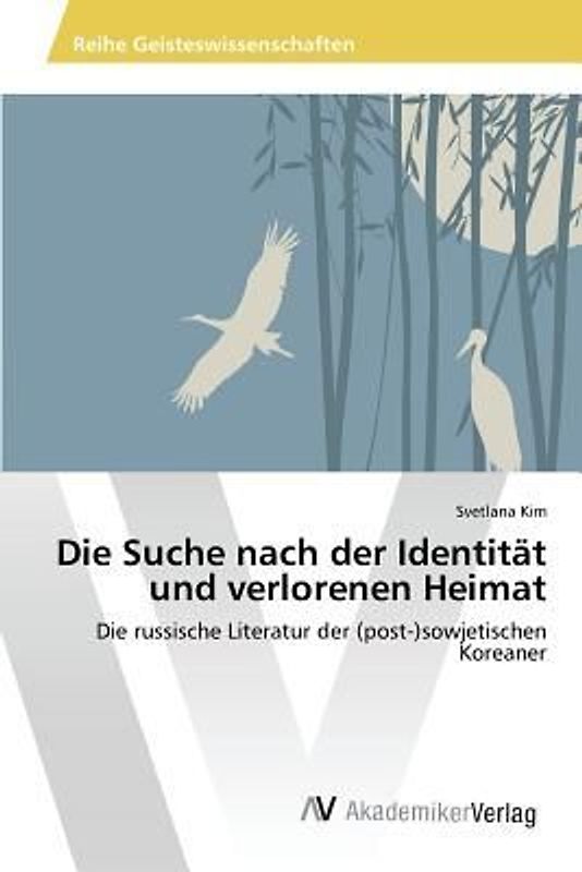 Die Suche nach der Identität und verlorenen Heimat