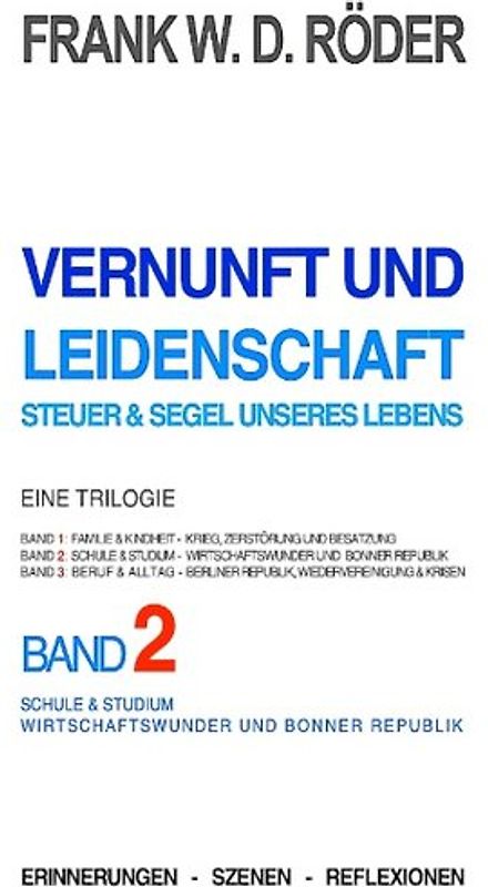 Vernunft und Leidenschaft - Steuer & Segel unseres Lebens: Eine Trilogie, Band 2
