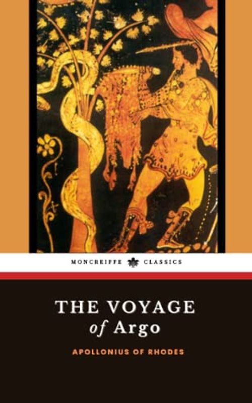 The Voyage of Argo: The Argonautica, The Ancient Greek Epic (Annotated)