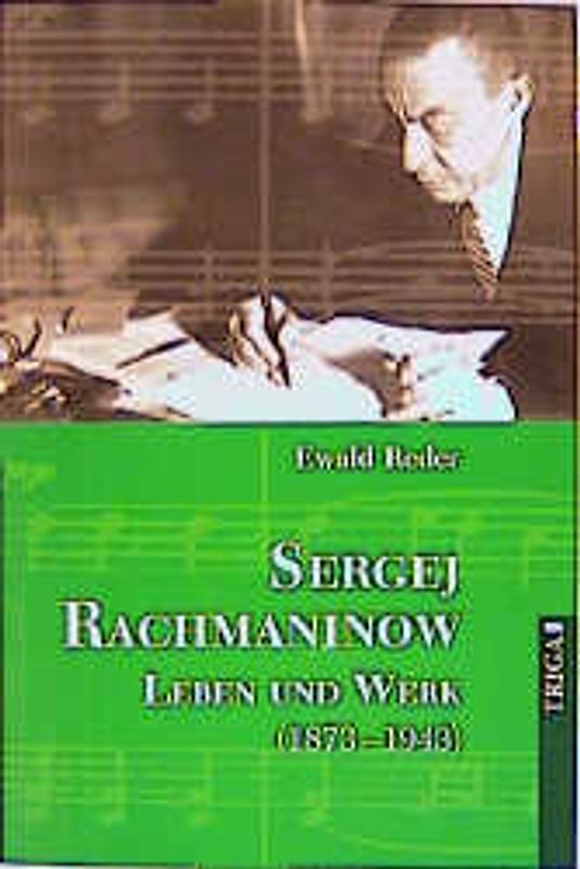Sergej Rachmaninow - Leben und Werk (1873-1943)