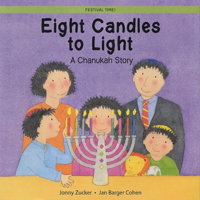 Eight Candles to Light: A Chanukah Story (Festival Time)