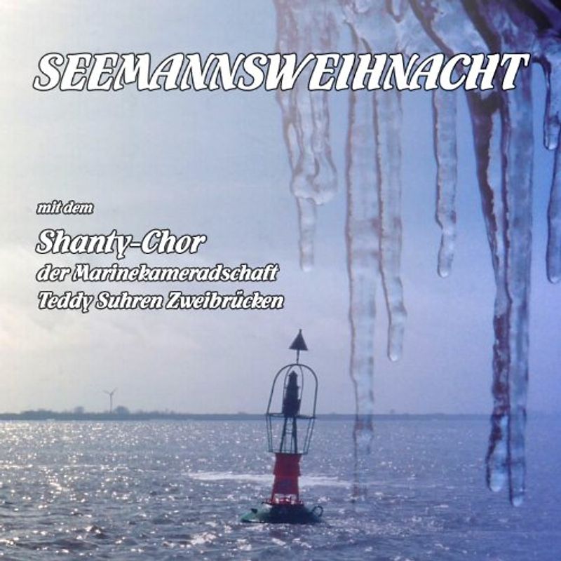 Shanty-Chor der Marinekameradschaft Teddy Suhren Zweibrücken - Seemannsweihnacht