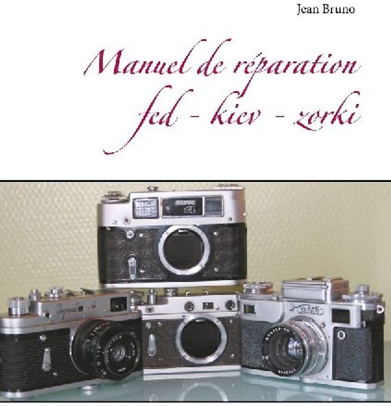 Manuel de réparation  Fed - Kiev - Zorki