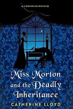 Miss Morton and the Deadly Inheritance
