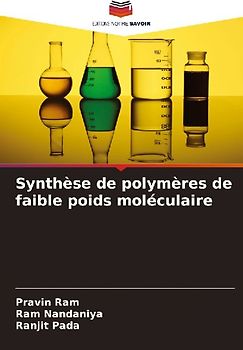 Synthèse de polymères de faible poids moléculaire