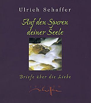 Auf den Spuren deiner Seele