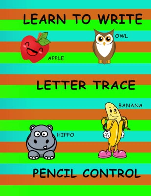 Letter Trace Alphabet practice workbook for Kids, Learn to write books for kids, 3-5 ages kids learning to write alphabet: Learn to Alphabet Letters and Practice