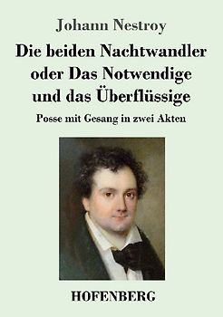 Die beiden Nachtwandler oder Das Notwendige und das Überflüssige
