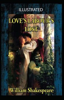Love's Labour's Lost Illustrated