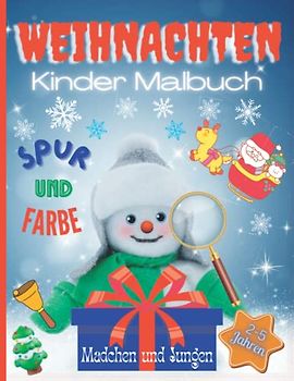 Weihnachten Malbuch für Kinder: Spur und Farbe Buch für Mädchen und Jungen im Alter von 2-5 Jahren