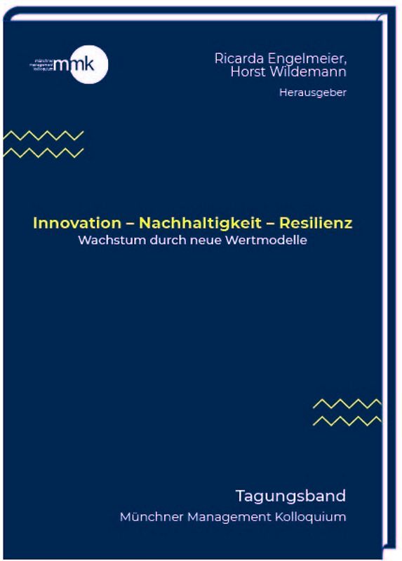 Innovation – Nachhaltigkeit – Resilienz Wachstum durch neue Wertmodelle