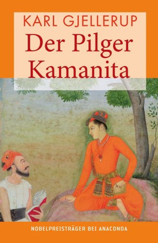 Der Pilger Kamanita - Karl Gjellerup