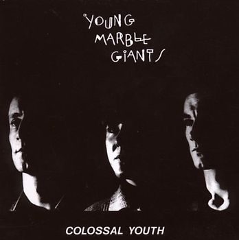 Young Marble Giants - Colossal Youth