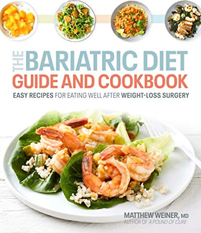 The Bariatric Diet Guide and Cookbook