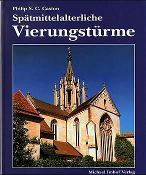 Spätmittelalterliche Vierungstürme im deutschsprachigen Raum