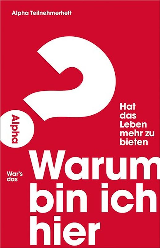 Warum bin ich hier? - Alpha Gäste-Journal