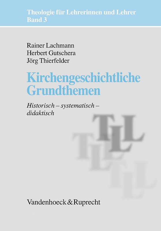 Kirchengeschichtliche Grundthemen