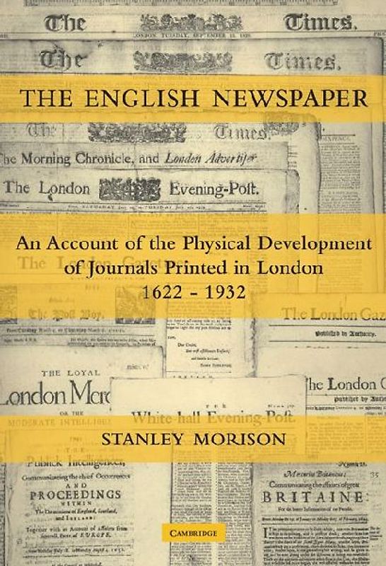 The English Newspaper, 1622 1932