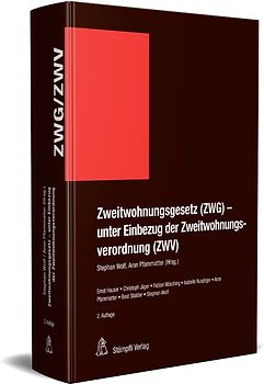 Zweitwohnungsgesetz (ZWG) - unter Einbezug der Zweitwohnungsverordnung (ZWV)