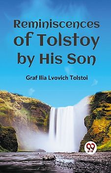 REMINISCENCES OF TOLSTOY BY HIS SON