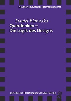 Querdenken – Die Logik des Designs