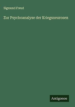 Zur Psychoanalyse der Kriegsneurosen