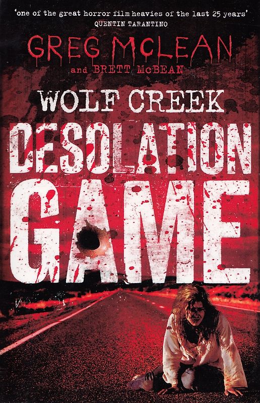 Wolf Creek: Book 2 - Desolation Game - Greg Mclean [Paperback]