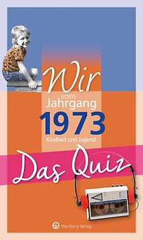 Wir vom Jahrgang 1973 - Das Quiz