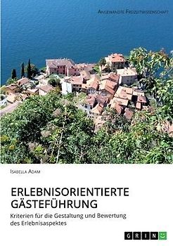 Erlebnisorientierte Gästeführung