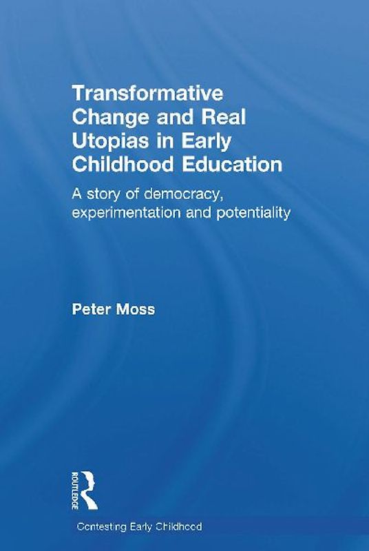 Transformative Change and Real Utopias in Early Childhood Education