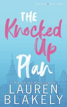 The Knocked Up Plan (The One Love, Band 3)
