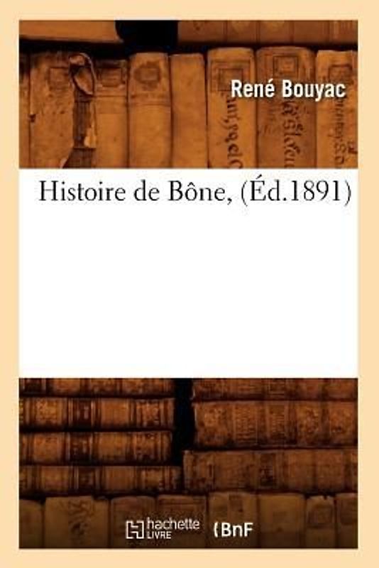 Histoire de Bône, (Éd.1891)