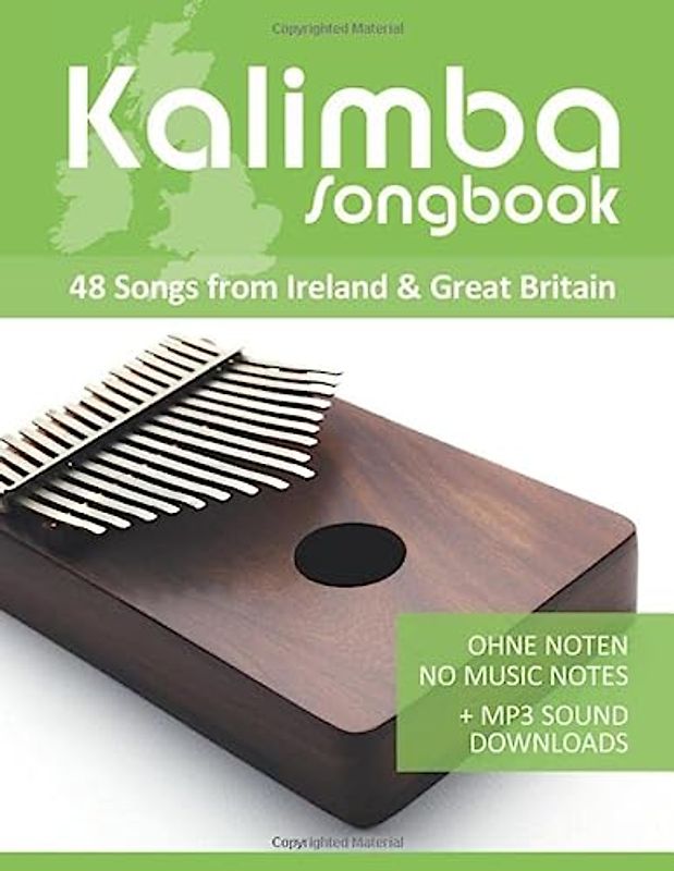 Kalimba Songbook - 48 Songs from Ireland & Great Britain: Ohne Noten - no music notes + MP3-Sound Downloads (Kalimba Songbooks)