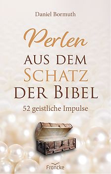 Perlen aus dem Schatz der Bibel