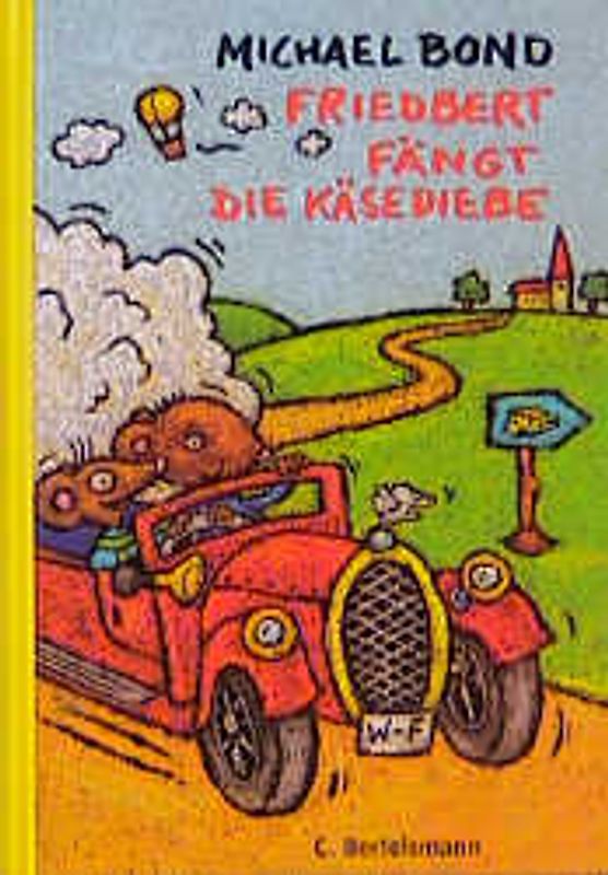 Friedbert fängt die Käsediebe. Ab 6 Jahren