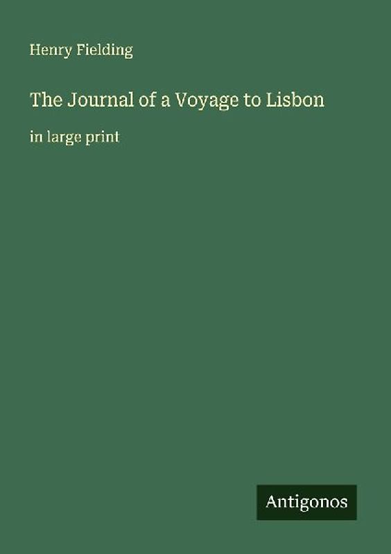 The Journal of a Voyage to Lisbon