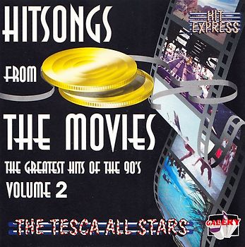 The Tesca All Stars - Hitsongs from the Movies: Vol 2 - The Greatest Hits of the 90's