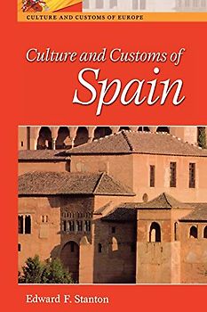 Culture and Customs of Spain (Culture and Customs of Europe)