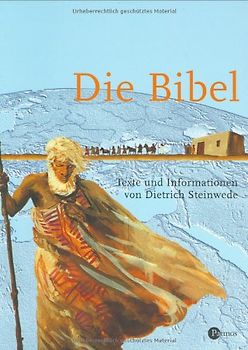 Die Bibel. Texte und Informationen von Dietrich Steinwede
