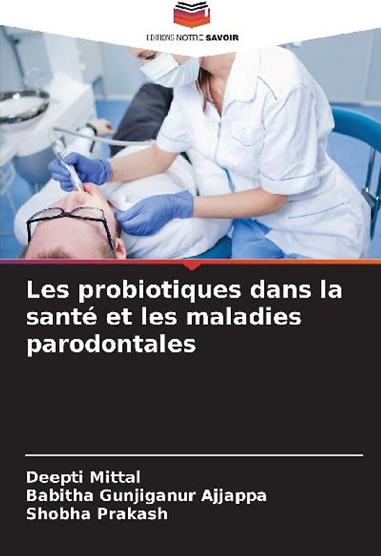Les probiotiques dans la santé et les maladies parodontales