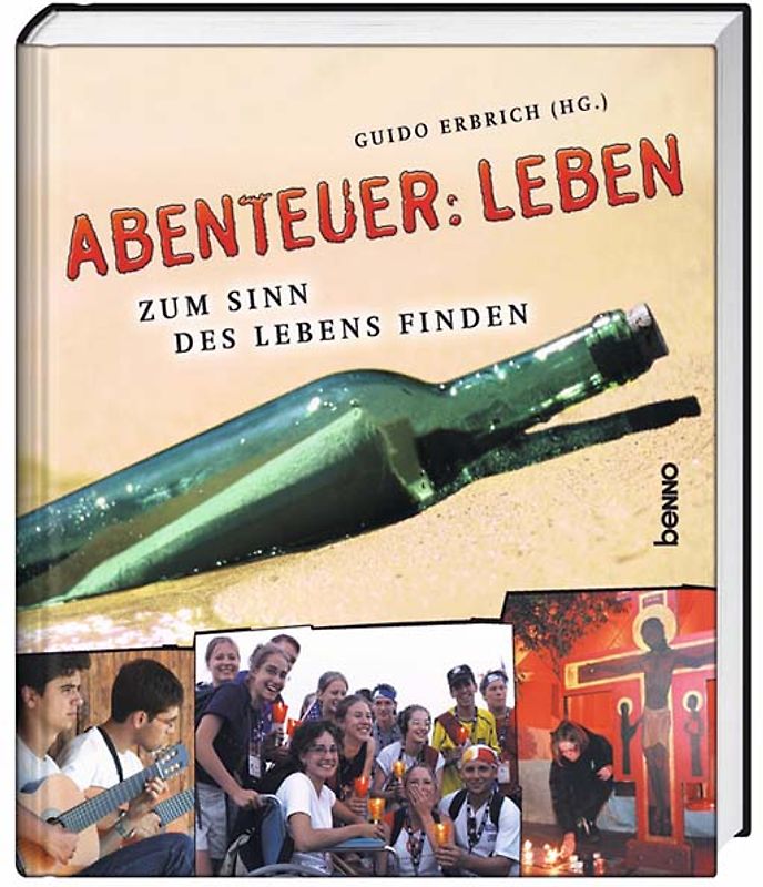 Abenteuer: Leben - zum Sinn des Lebens finden