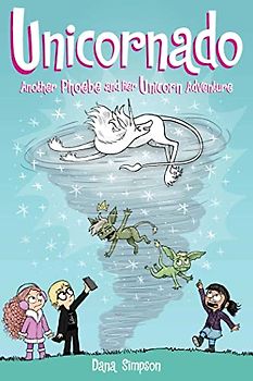 Another Phoebe and Her Unicorn Adventure 16: Unicornado