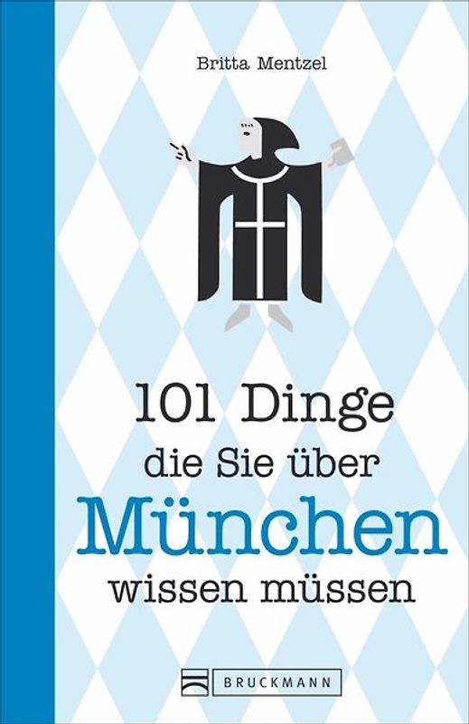 101 Dinge, die Sie über München wissen müssen