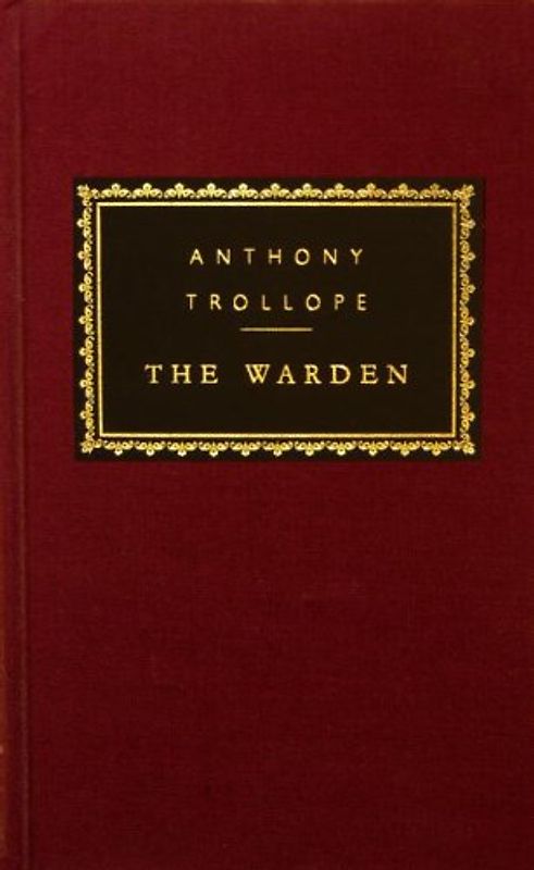 The Warden (Everyman's Library Classics & Contemporary Classics)