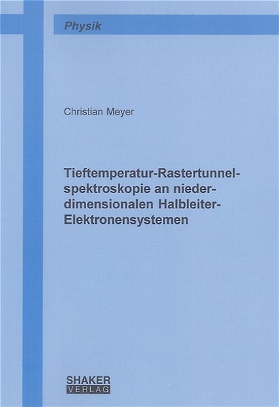 Tieftemperatur-Rastertunnelspektroskopie an niederdimensionalen Halbleiter-Elektronensystemen