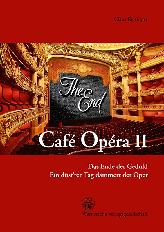 Café Opéra II. Das Ende der Geduld - Ein düst’rer Tag dämmert der Oper