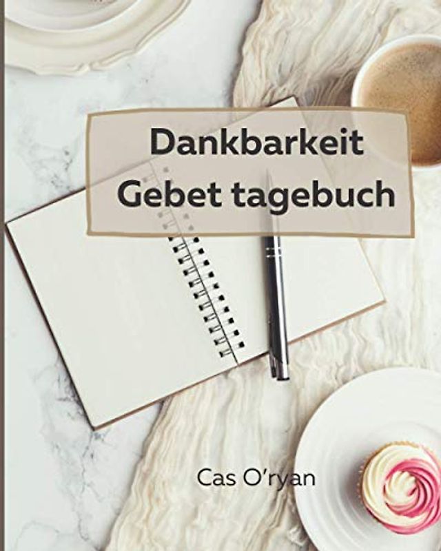 Dankbarkeit Gebet tagebuch: Wunderbares Dankbarkeits-Gebetstagebuch , Ein inspirierender Leitfaden für 52 Wochen zu mehr ; Gebet und weniger Stress | ... Danken Sie dem Herrn, Ressourcen für d