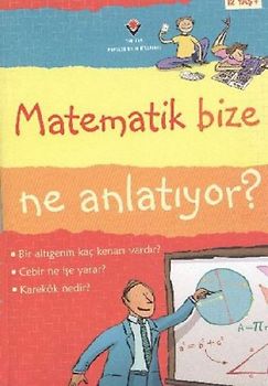 Matematik Bize Ne Anlatiyor