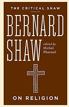 The Critical Shaw: On Religion (Critical Shaw Collection)